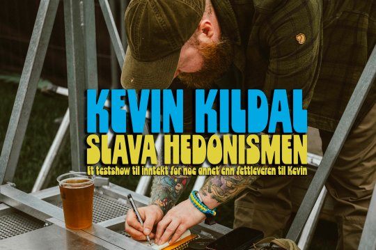 Kevin Kildal - Slava Hedonismen på Bådin